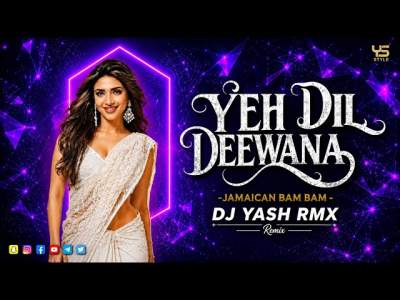 Yeh Dil Deewana X Jamaican Bam Bam DJ YASH RMX